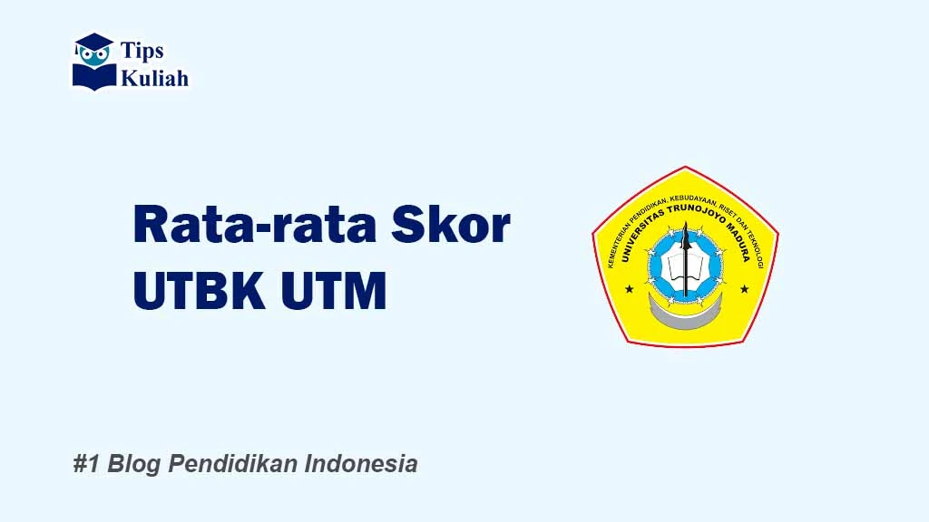 Skor UTBK Universitas Trunojoyo